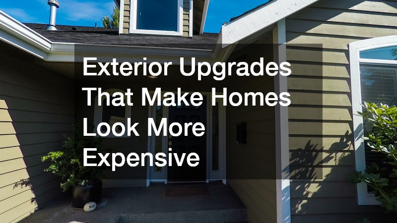Exterior Upgrades That Make Homes Look More Expensive