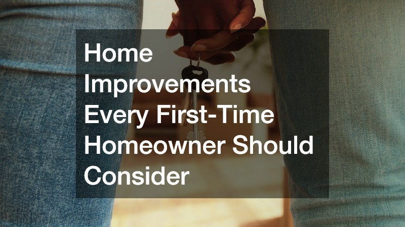 Home Improvements Every First-Time Homeowner Should Consider