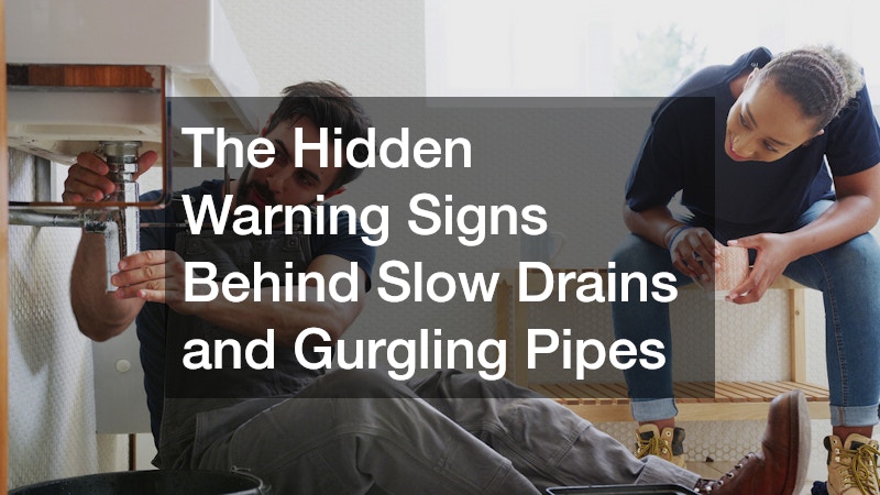 The Hidden Warning Signs Behind Slow Drains and Gurgling Pipes